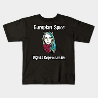 pumpkin spice and reproductive rights Kids T-Shirt